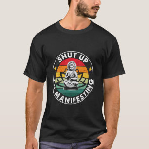 Buddha Zen Lustige Yoga Manifestation Meditation A T-Shirt