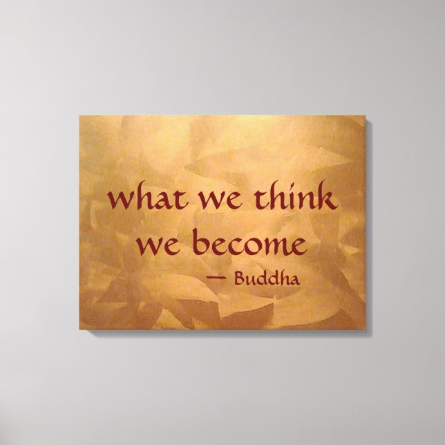 Buddha-Zitat - Was wir denken zu werden Leinwanddruck (Vorderseite)