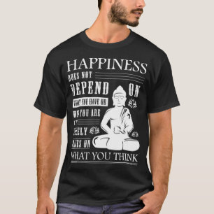 Buddha Zitat Zen Buddhismus Yoga Glück T-Shirt