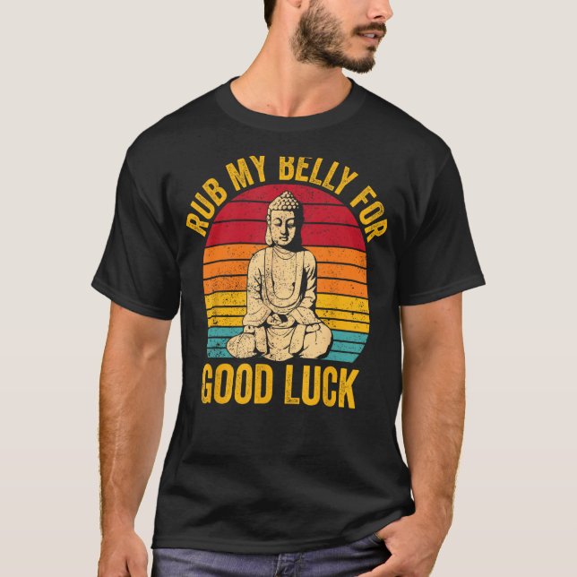 Buddhism Buddha Buddhist Retro Rub My Belly for Go T-Shirt (Vorderseite)