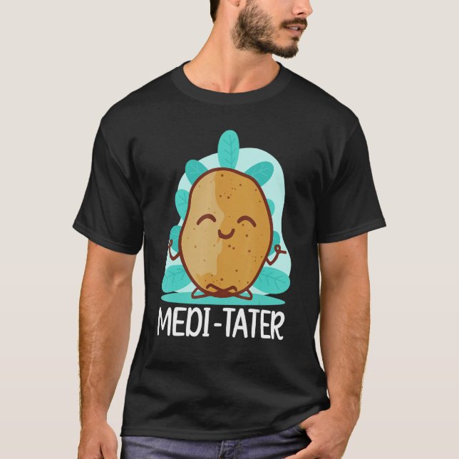 Buddhism Buddhist Buddha Potato Medi  Tater T-Shirt (Vorderseite)