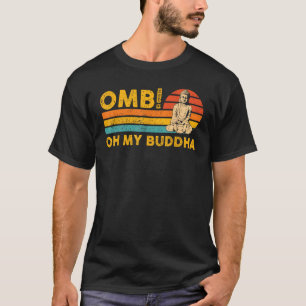 Buddhismus Buddha Buddhist Retro OMB! Oh mein Budd T-Shirt