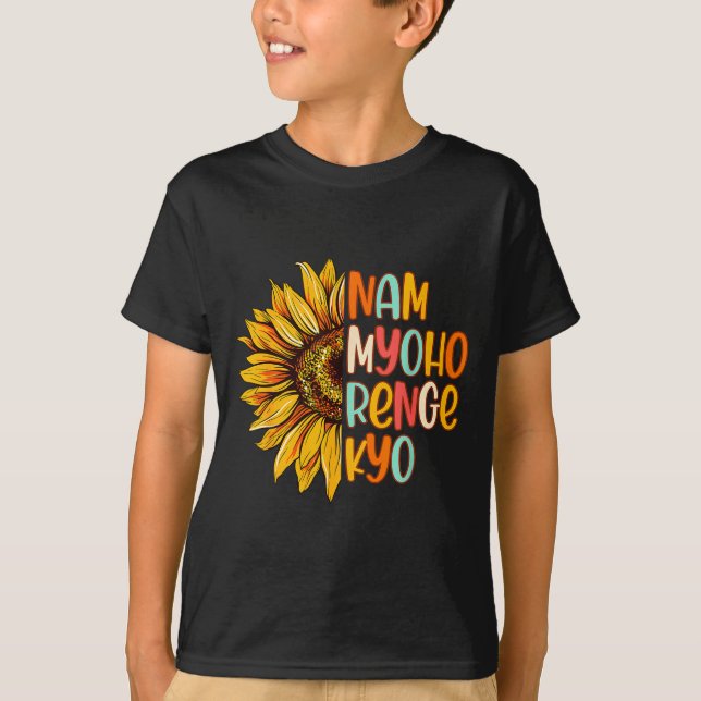 Buddhist Buddhism Sunflower Nam A Myoho Renge Kyo  T-Shirt (Vorderseite)
