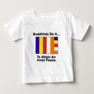 Buddhisten machen es... Um inneren Frieden zu erla Baby T-shirt