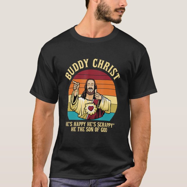 Buddy Christ Er ist glücklich, dass er der Sohn O  T-Shirt (Vorderseite)