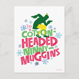 Buddy the Elf   Baumwolle mit Kopf Ninny-Muggins Postkarte