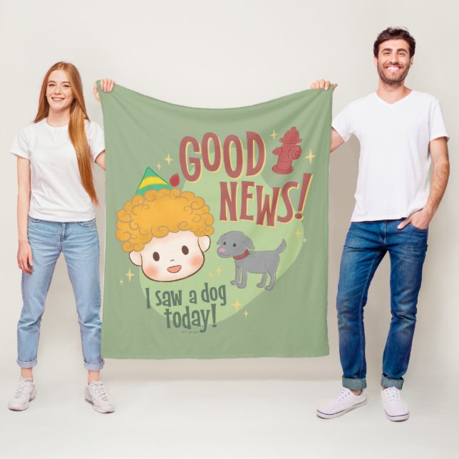 Buddy the Elf Gute Nachrichten! Ich habe heute ein Fleecedecke (Beispiel)