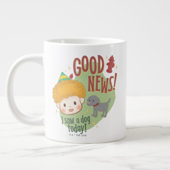 Buddy the Elf Gute Nachrichten! Ich habe heute ein Jumbo-Tasse (Links)