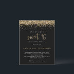 Budget Girly Gold Glitzer Sweet 16 Black Einladung<br><div class="desc">Budget Girly Gold Glitzer Sweet 16 Black Einladung. Ein Preis SMALLER 4, 5" x 5, 6" Alternative. Erhältlich in einem SEMI GLOSS 110lb CARD STOCK, welches die Standardoption ist (empfohlen für Einladungen), ODER einem SATIN FINISH 80lb THINNER PAPER STOCK (ideal für Gehäuse). Imitate Gold Glitzer grenzt an die Spitze auf...</div>