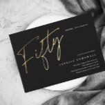 Budget Script Black Gold 50. Geburtstag Einladung<br><div class="desc">Moderne minimalistische 50. Geburtstagsfeier Einladung mit stilvollen Imitate Gold-Folie Nummer handgeschriebene Drehbuch Fifty und Ihre Party-Details in klassischen Serif-Schriftart auf schwarzem Hintergrund,  einfach und elegant,  große Überraschung Erwachsenengeburteinladung für Männer und Frauen.</div>