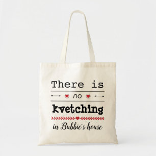 Budget Tote Beutel "No Kvetching in Bubbie's House Tragetasche