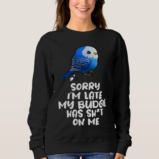 Budgie Bird Parakeet For Budgerigar Owner Sweatshirt (Vorderseite)