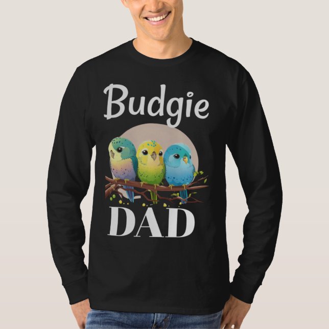 Budgie Dad Budgerigar Parakeet Bird 10 T-Shirt (Vorderseite)