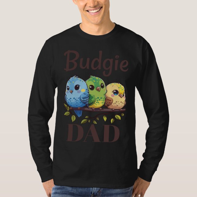 Budgie Dad Budgerigar Parakeet Bird 15 T-Shirt (Vorderseite)