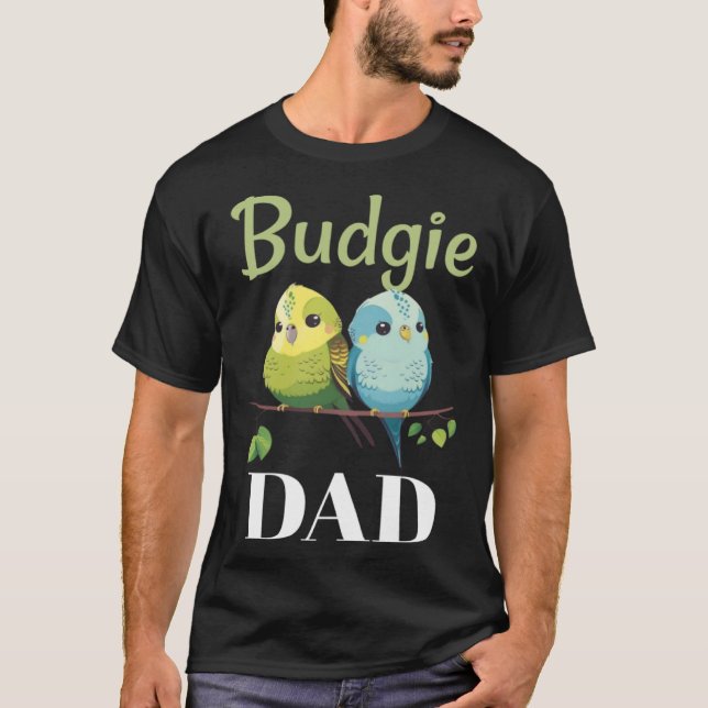 Budgie Dad Budgerigar Parakeet Bird 22 T-Shirt (Vorderseite)