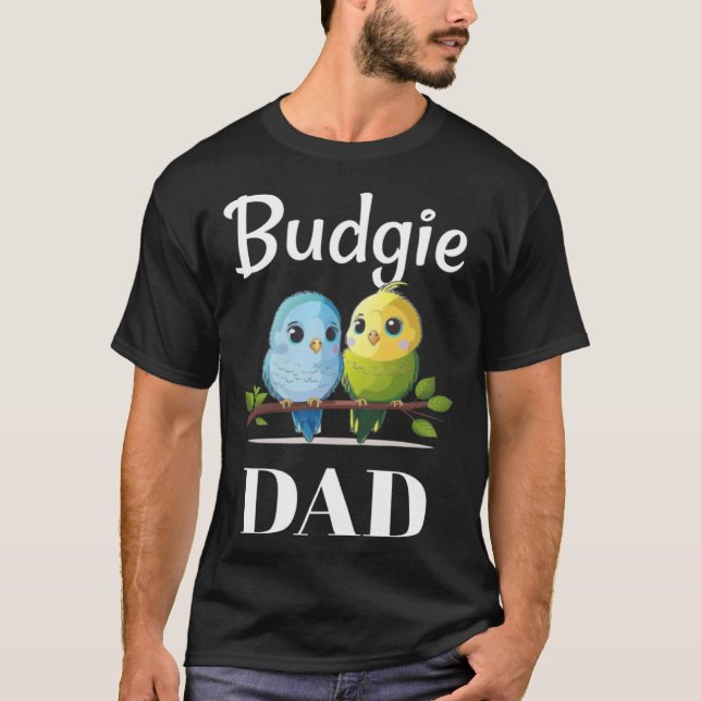 Budgie Dad Budgerigar Parakeet Bird 24 T-Shirt (Vorderseite)