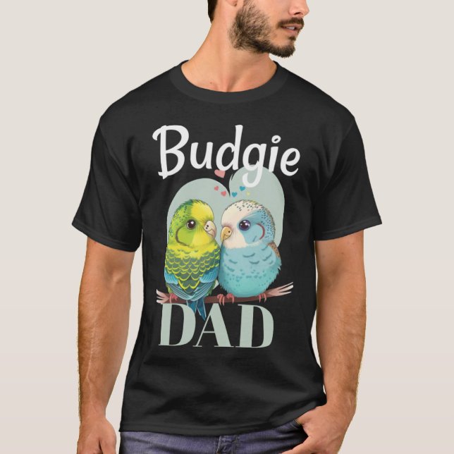Budgie Dad Budgerigar Parakeet Bird 5 T-Shirt (Vorderseite)