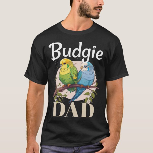 Budgie Dad Budgerigar Parakeet Bird 8 T-Shirt (Vorderseite)