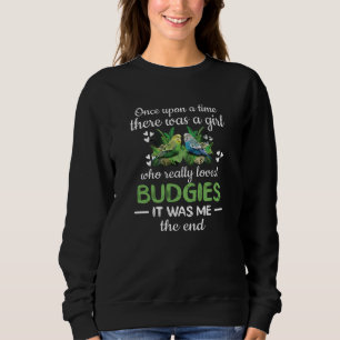 Budgie Girl Ohrs Budgie Lover Paraket Budgerigar Sweatshirt