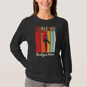 Budgie Mama Parrot Farbenfrohe Niedliche Vogelmene T-Shirt