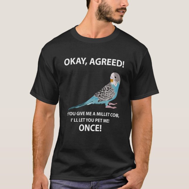 Budgie Millet Cob Pet Bird Budgerigar Parakeet Spa T-Shirt (Vorderseite)