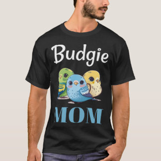 Budgie Mom Budgerigar Parakeet Bird 105 T-Shirt