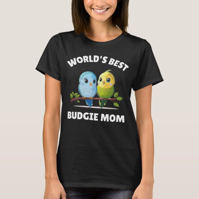 Budgie Mom Budgerigar Parakeet Bird 32 T-Shirt (Vorderseite)