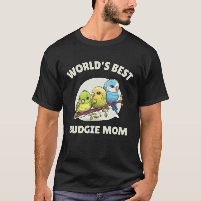 Budgie Mom Budgerigar Parakeet Bird 47 T-Shirt (Vorderseite)