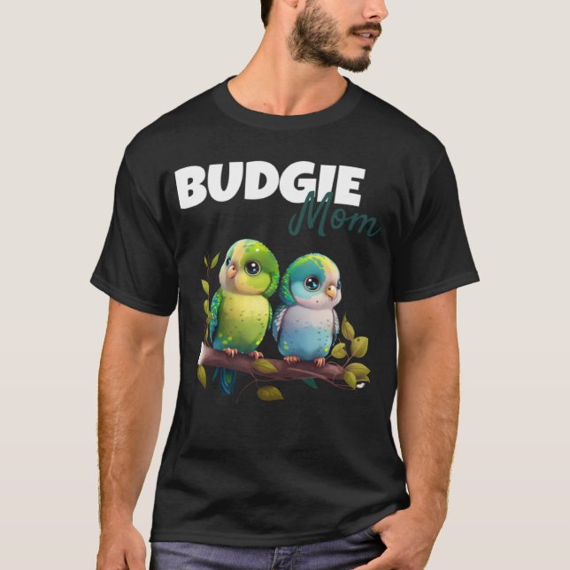 Budgie Mom Budgerigar Parakeet Bird 61 T-Shirt (Vorderseite)