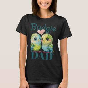 Budgie Vater Budgerigar Parakeet Bird 25 T-Shirt