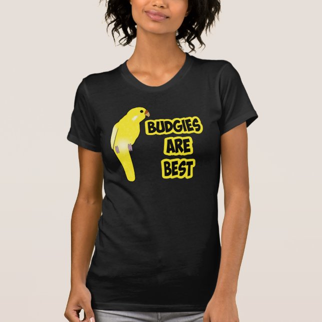 Budgies sind bester T - Shirt (Vorderseite)