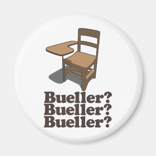 Bueller? Bueller? Bueller? Magnet