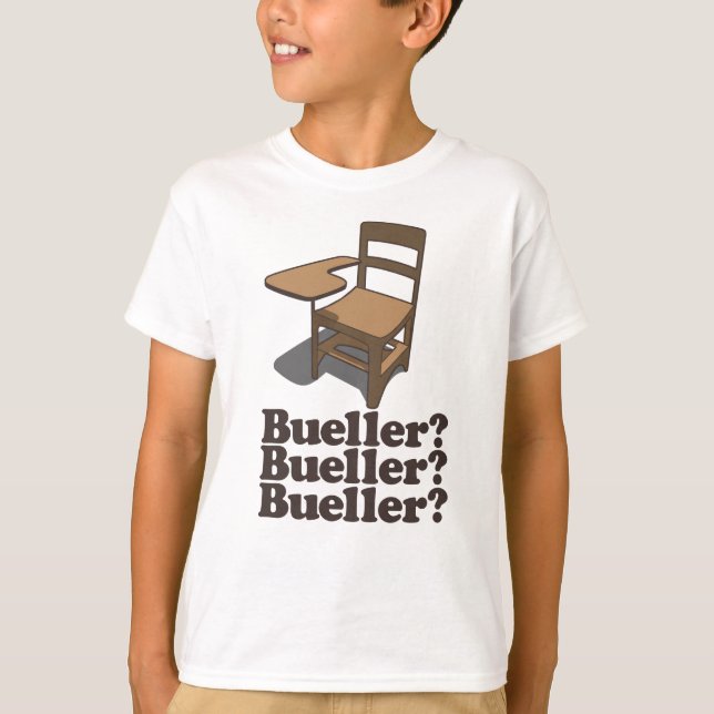 Bueller Bueller Bueller T-Shirt (Vorderseite)