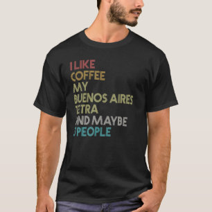 Buenos Aires Tetra Fisch Kaffee Aquarium Vintage R T-Shirt