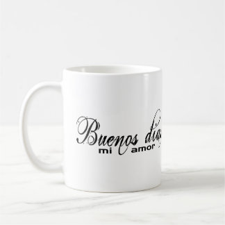 Buenos dias MI amor (guter Morgen meine Liebe) Tasse
