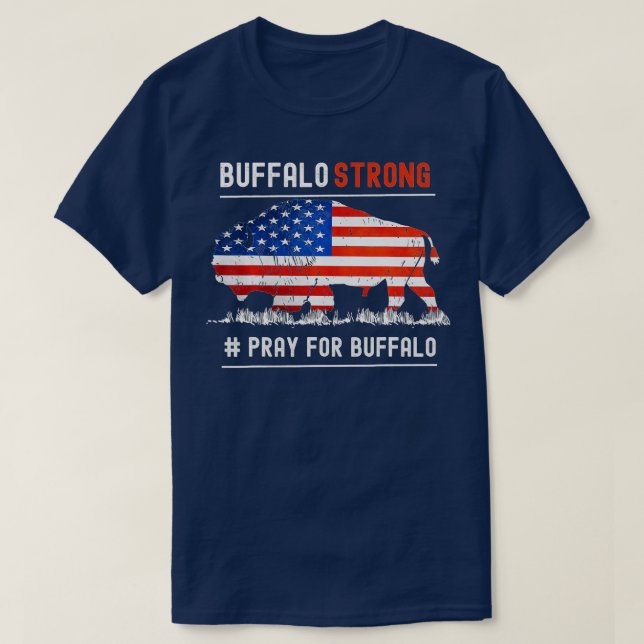 Buffalo Strong Betet for Buffalo American Flag (2) T-Shirt (Design vorne)