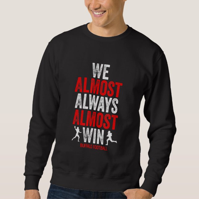 Buffalo wir fast immer gewinnen Fußball Sweatshirt (Vorderseite)