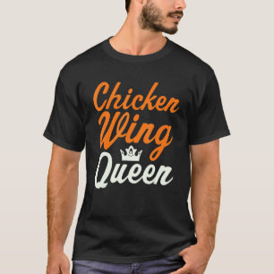 Büffel Chicken Wing Königin Chicken Wings Liebhabe T-Shirt