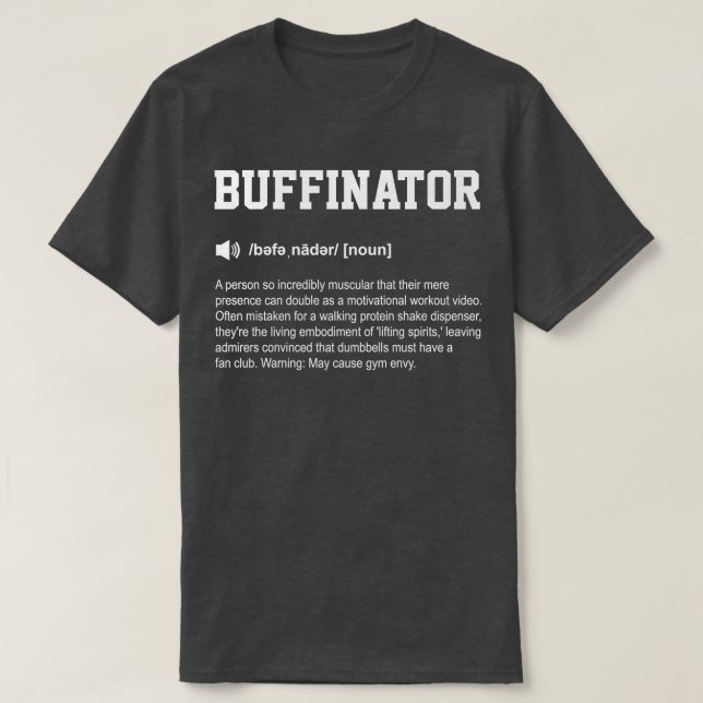 Buffinator Funny Dictionary Gym bedeutet T-Shirt (Design vorne)