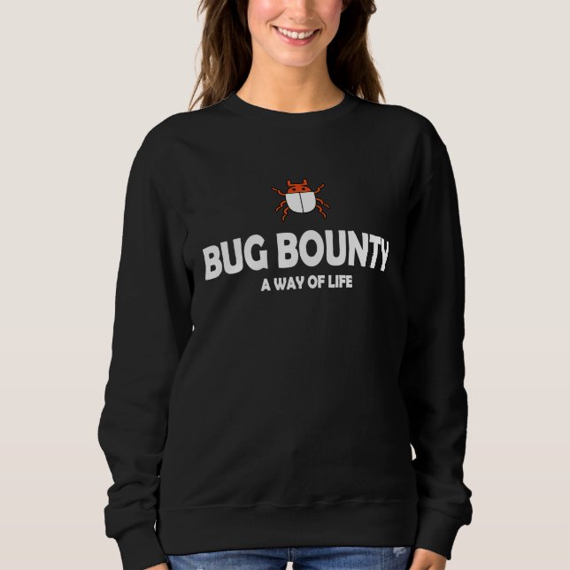 Bug Bounty Cybersecurity Security Hacker Computer  Sweatshirt (Vorderseite)