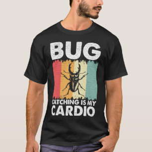Bug Catching ist My Cardio Bug Lover Insektenwisse T-Shirt