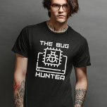 Bug Hunter, Web Developer, Funny Computer Science T-Shirt<br><div class="desc">Zeigen Sie mit diesem Web Developer T - Shirt Ihren Coding Spaß ab! Dieses Shirt ist perfekt für Informatiker,  Programmierer,  Programmierer und Software-Ingenieure geeignet und vereint Stil und Stil.</div>