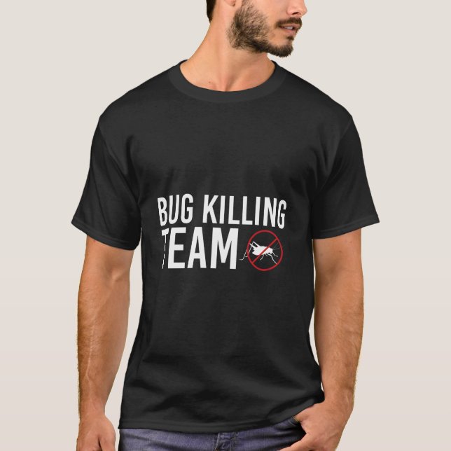 Bug Ing Team Exterminator Pest Control T-Shirt (Vorderseite)