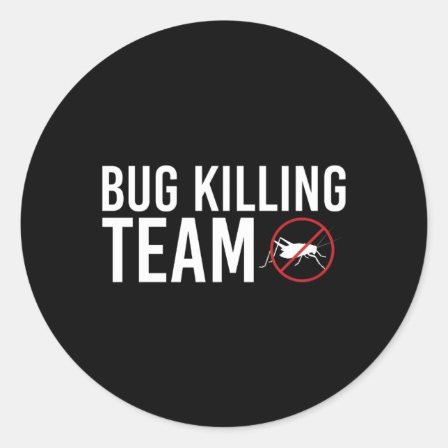 Bug-Ing-Team-Exterminator-Pest-Kontrolle Runder Aufkleber (Vorderseite)