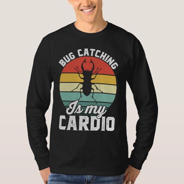 Bug  Insect Science  Bug Catching is my Cardio  16 T-Shirt (Vorderseite)