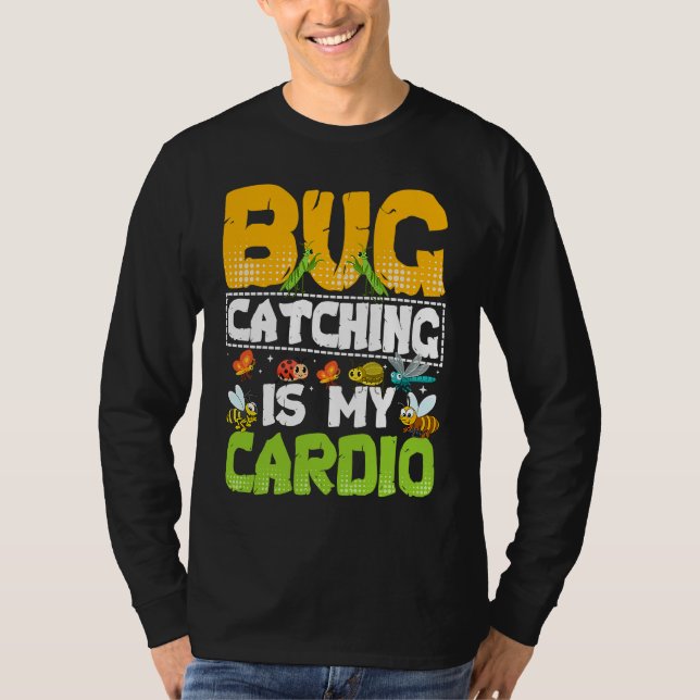 Bug  Insect Science  Bug Catching is my Cardio  20 T-Shirt (Vorderseite)