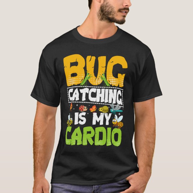 Bug  Insect Science  Bug Catching is my Cardio  20 T-Shirt (Vorderseite)