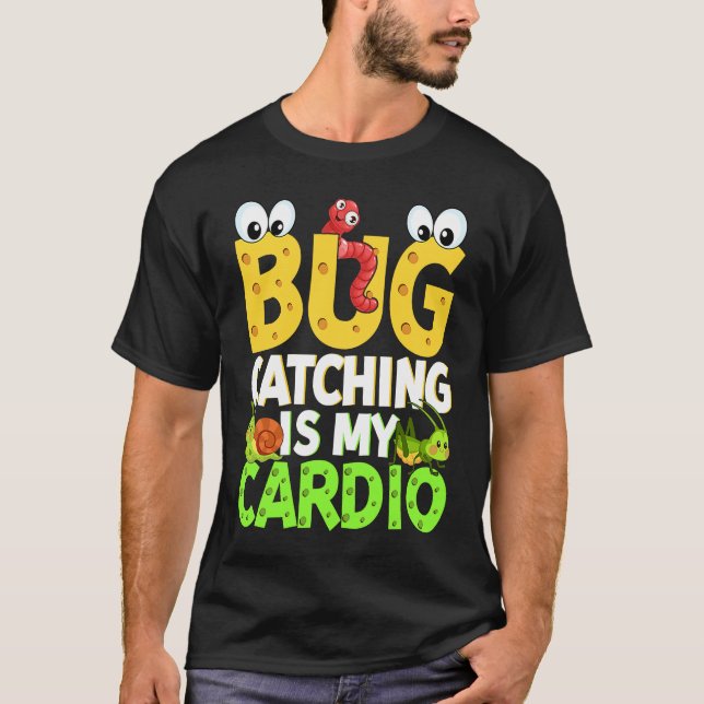 Bug  Insect Science  Bug Catching is my Cardio  21 T-Shirt (Vorderseite)