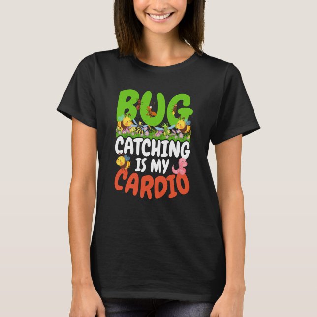Bug Insect Science Bug Catching ist mein Cardio 14 T-Shirt (Vorderseite)