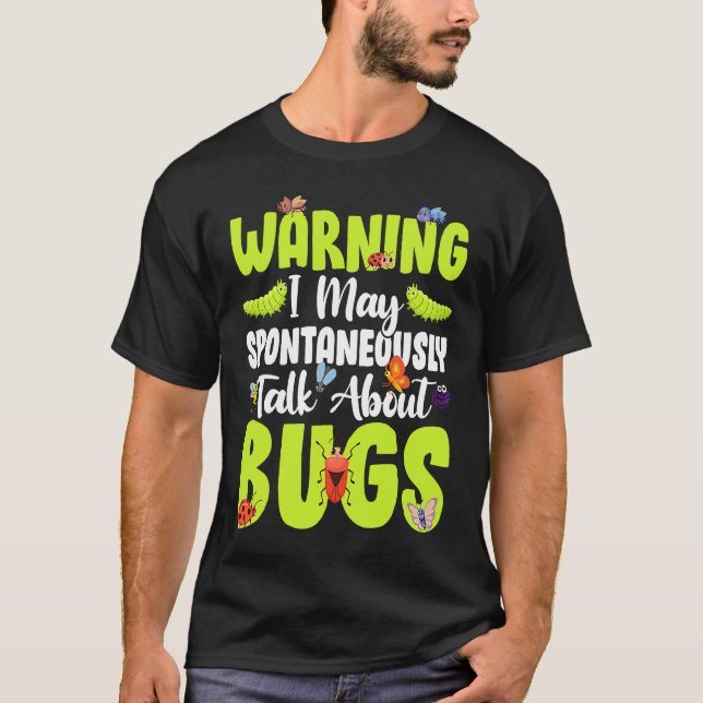 Bug Insect Science I rede spontan über Bug T-Shirt (Vorderseite)